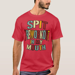 T-shirt Tracer le pré-entraînement dans ma bouche Texte ré