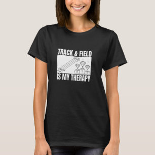 T-shirt Track & Field Est Ma Thérapie Drôle Piste Et Champ
