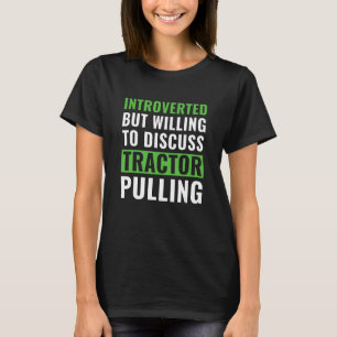 T-shirt Tracteur Présenté Prêt À Discuter De Tractor Pul