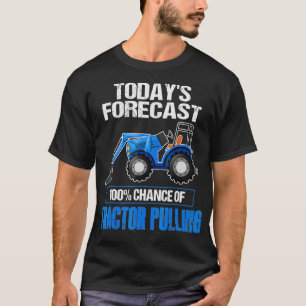 T-shirt Tracteur Pulling Funny T Aujourd'hui Prévision Tee