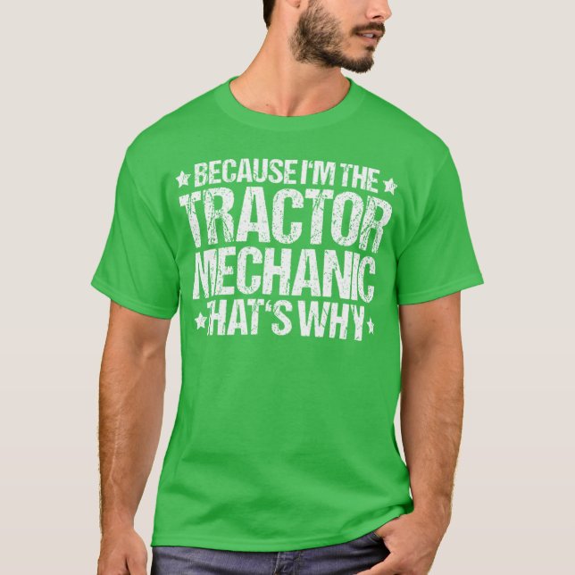 T-shirt Tractor Farming Agriculture That's Why Tractor Mec (Devant)