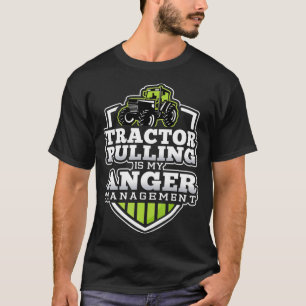 T-shirt Tractor Pulling est mon Anger Management Funny Tra