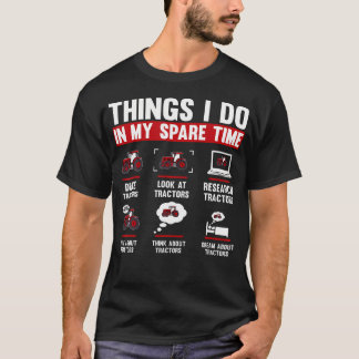 T-shirt Tractors Lover 6 Things I Do In My Spare Time Trac