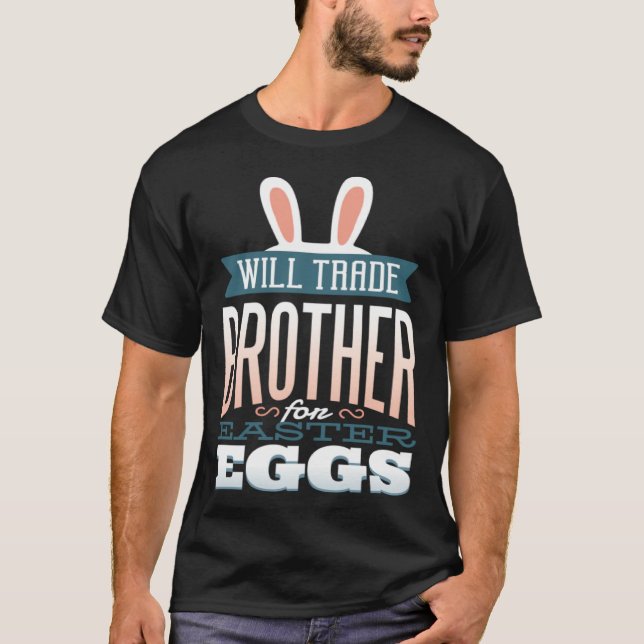 T-shirt Trade Brother for Easter Bunny Candy Eggs (Devant)