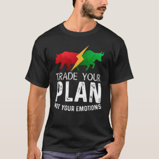 T-shirt Trade Your Plan Not Your Emotions Trader Investiss