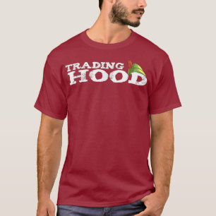 T-shirt Trading Hood trading stocks de la pierre de taille