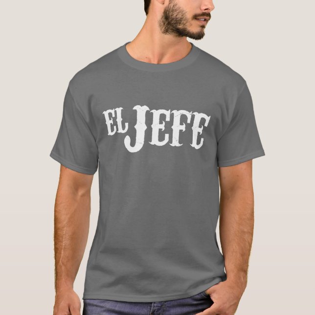 T-shirt Traduction d'EL Jefe la chemise drôle de patron (Devant)