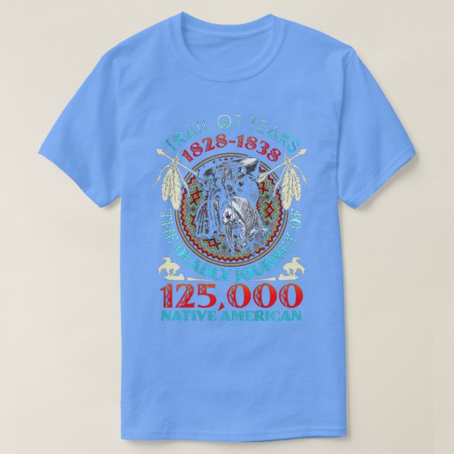 T-shirt Trail Of Tears The Deadly Journey 125000 Native Am (Design devant)