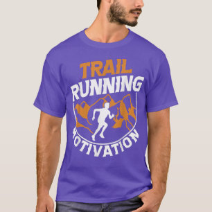 T-shirt Trail Running Motivation Run Mountains Runner Cade
