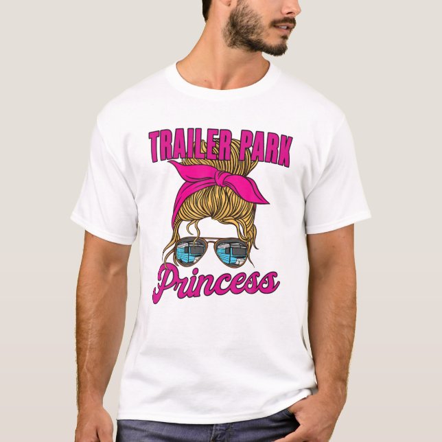 T-shirt Trailer Park Princess - Cute Funny Camper Girl Sty (Devant)
