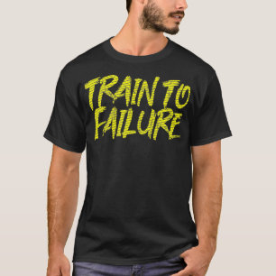 T-shirt Train À Échec Une Soul GYM A Dit Poids Répéter