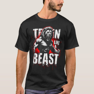 T-shirt Train Comme Une Bête Salle De Fitness Fitness Desi