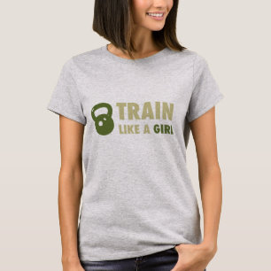 T-shirt Train Comme Une Fille Avec Kettlebell