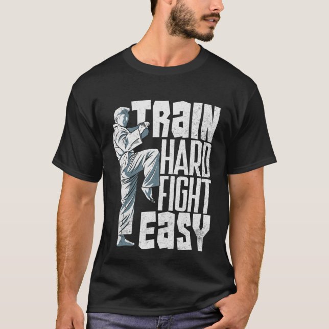 T-shirt Train Hard Fight Easy Aikido Karate Jiu Jitsu  2 (Devant)