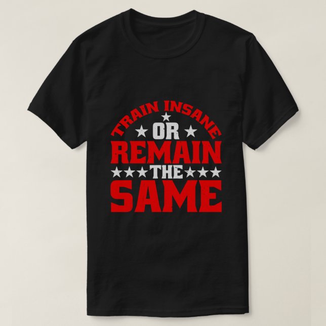 T-shirt Train Insensé Ou Reste Le Même 1 (Design devant)