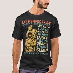 T-shirt Train Locomotive Ma journée parfaite Réveillez Les