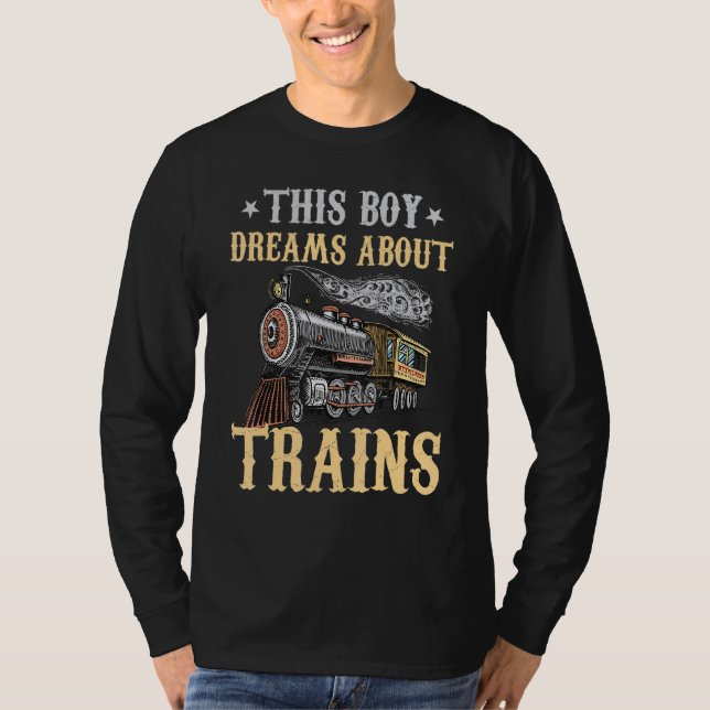 T-shirt Train Saying Slogan - This Boy Dreams About Trains (Devant)