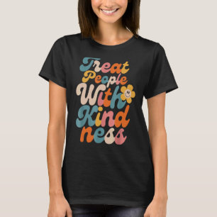 T-shirt Traiter Les Gens Avec Gentillesse