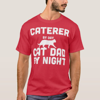 T-shirt Traiteur De Jour Chat Papa De Nuit