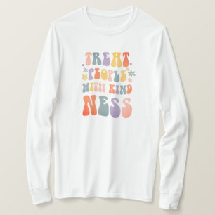 T-shirt Traitez les gens avec gentillesse