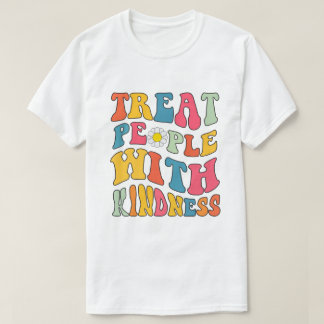T-shirt Traitez Les Gens Avec Gentillesse Retro TPWK Inspi
