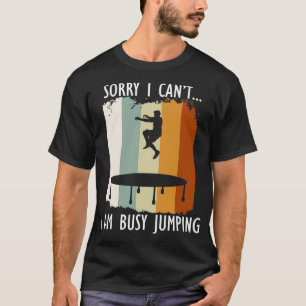 T-shirt Trampoline très occupé Trampoline rebondissant Tra
