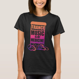 T-shirt Trance Music est mon médicament pour les fans de T