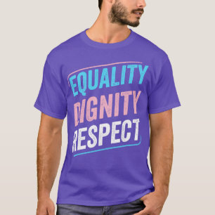 T-shirt Trans Fierté Égalité Dignité Respect Transgenre L
