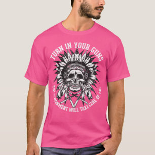 T-shirt Transformez Vos Armes À Feu Le Gouvernement S'Occu