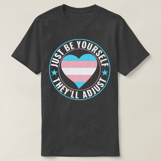T-shirt Transgenre LGBT Trans Be YoursTheyll S'adapter (Design devant)
