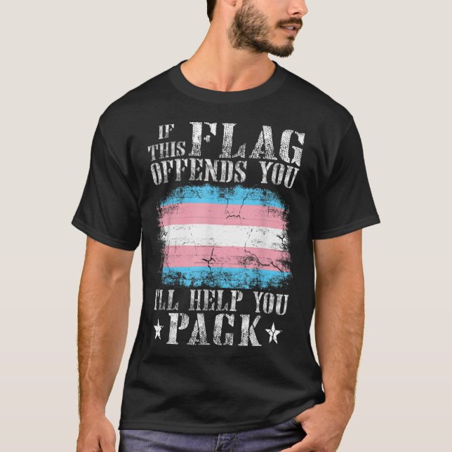 T-shirt Transgenre Si Ce Drapeau Vous Offense Transarc-en- (Devant)
