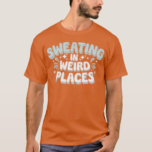 T-shirt Transpiration inappropriée embarrassante Humour po