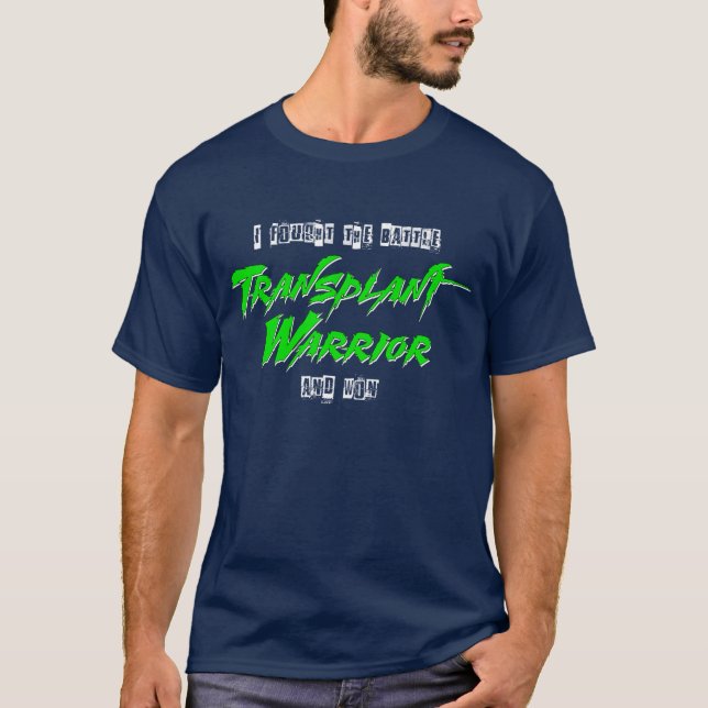 T-shirt Transplant Warrior - J'ai combattu et gagné (Devant)
