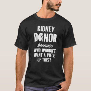 T-shirt Transplantation de rein Donateur Pièce Chirurgie R