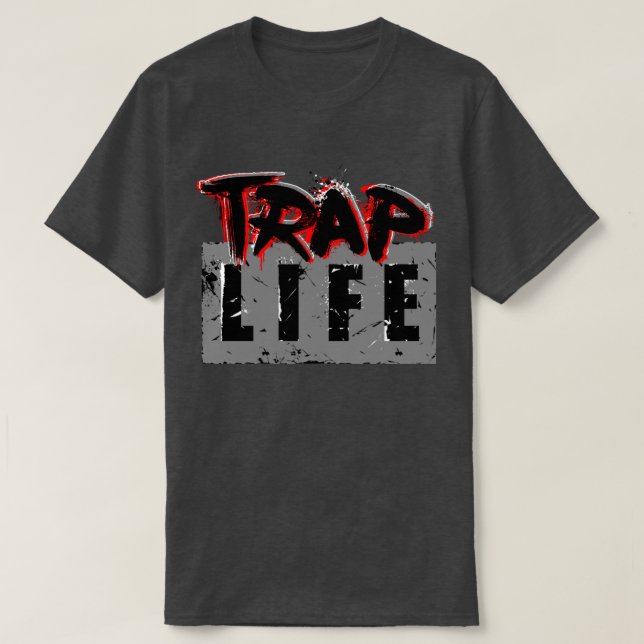 T-shirt Trap Life Man ! (Design devant)