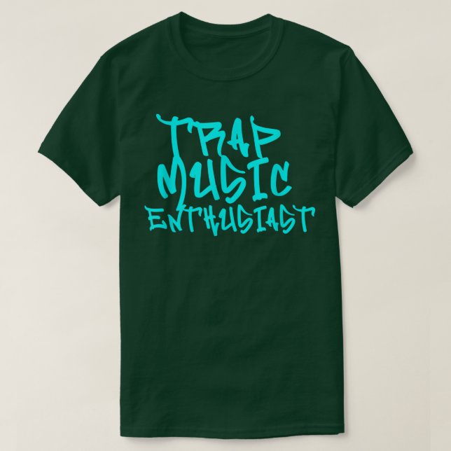 T-shirt Trap Music Enthousiaste Trap Music Graphisme Party (Design devant)