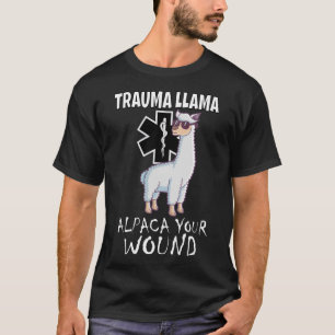 T-shirt Trauma Llama Emt Design Medic Ems Alpaca Your Woun