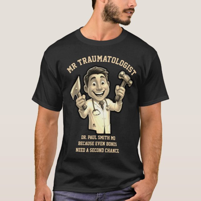 T-shirt Traumatologist Because even bones need a second  (Devant)