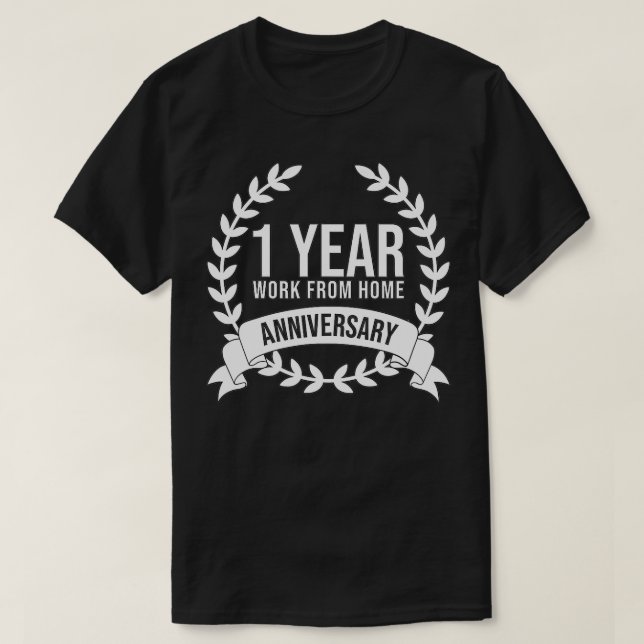 T-shirt Travail à domicile 1 an d'anniversaire (Design devant)