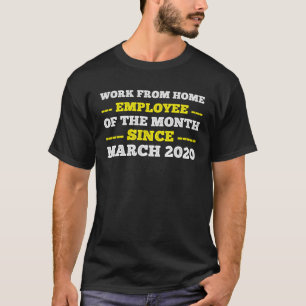 T-shirt Travail à domicile Employé du mois depuis mars