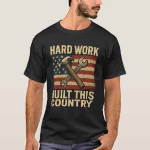 T-shirt Travail acharné a construit ce pays Mécanicien tra