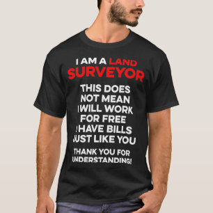 T-shirt Travail d'arpentage de terrain Gratuit Amusant Sur
