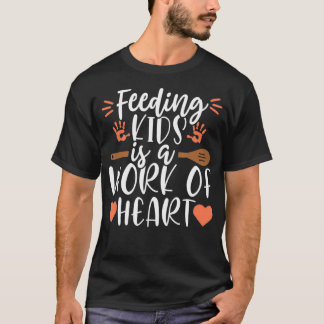 T-shirt Travail de l'école de coeur Déjeuner Lady Cafeteri