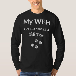 T-shirt Travail De Maison Mon Collègue Wfh Est Un Tzu Chih