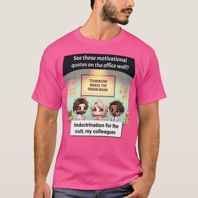 T-shirt Travail D'Équipe Ou Indoctrination Que Vous Décide (Devant)