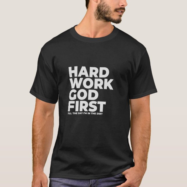 T-shirt Travail dur Dieu d'abord témoin (Devant)