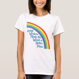 T-shirt Travail social Citation inspirante Arc-en-ciel