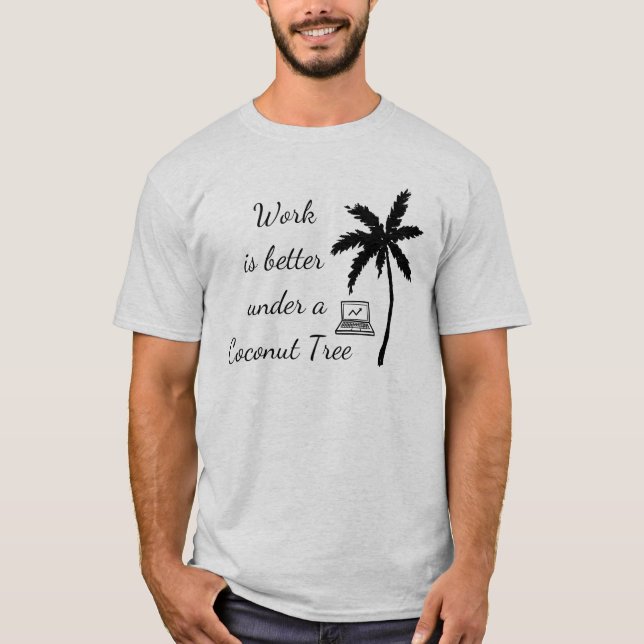 T-shirt Travail sous un arbre à noix de coco (Devant)