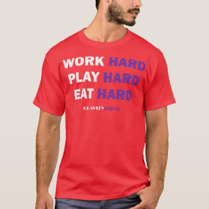 T-shirt Travaille dur Jouez dur 1