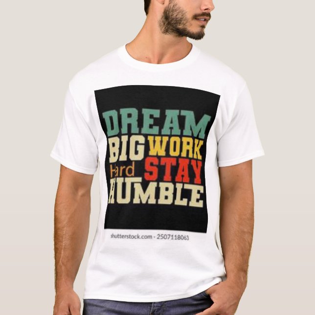 T-shirt Travaille dur, reste humble (Devant)